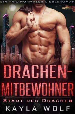 [Stadt der Drachen 06] • Drachenmitbewohner